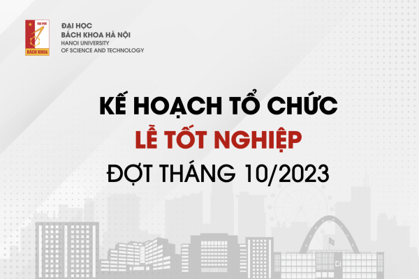 KẾ HOẠCH TỔ CHỨC LỄ TỐT NGHIỆP ĐỢT THÁNG 10/2023
