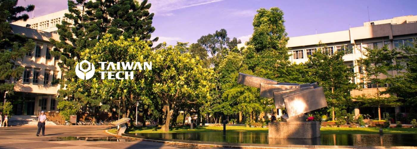 SHORT-TERM TEEP INTERNSHIP FOR HUST STUDENTS AT NTUST (TAIWAN TECH)